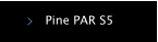 Pine PAR S5